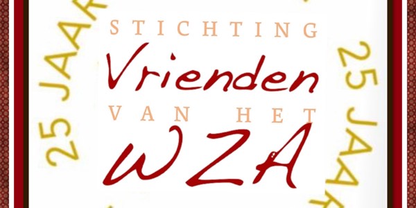 Vrienden van het WZA bestaan al 25 jaar Vrienden van het WZA bestaan al 25 jaar